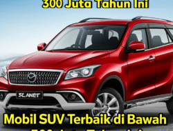 Mobil SUV Terbaik di Bawah 300 Juta Tahun Ini