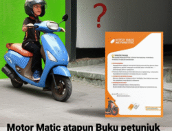 Motor Matic ataupun Buku petunjuk Mana yang Sesuai buat Pemula?